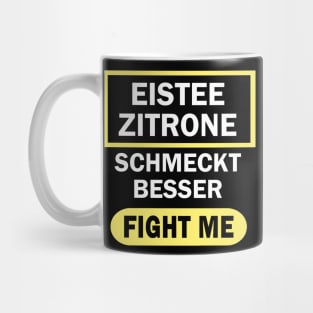 Eistee Zitrone ist besser Pfirsich Spruch Geschenk Mug